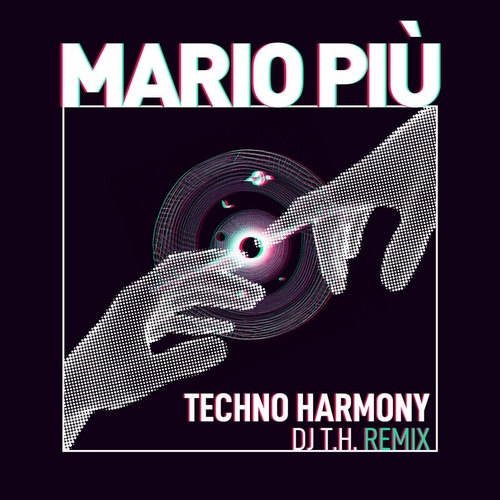 Mario Piu - Techno Harmony (DJ T.H. Remix) [DIG160752]